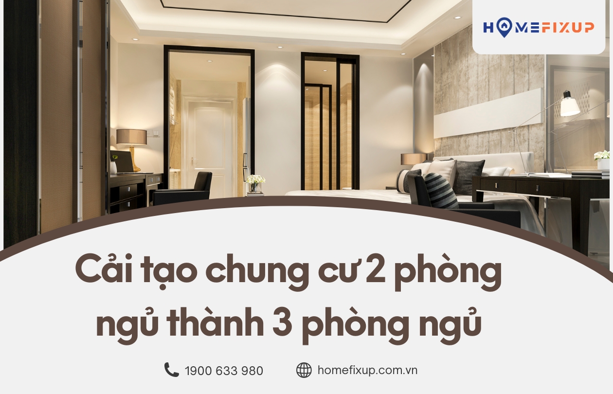 Cải tạo chung cư 2 phòng ngủ thành 3 phòng ngủ siêu xịn sò