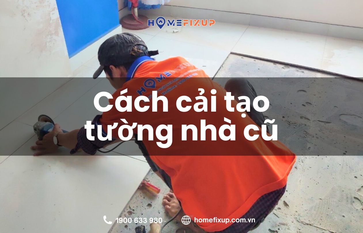 4 nguyên nhân và cách cải tạo tường nhà cũ