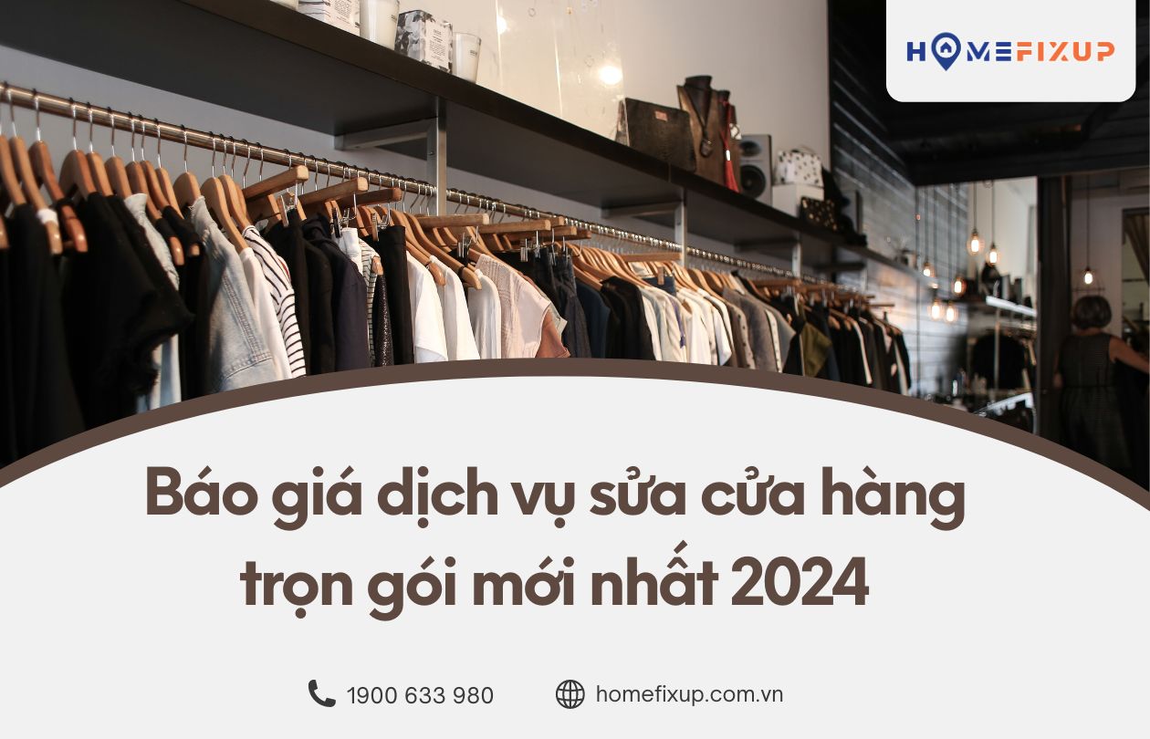 Báo giá dịch vụ sửa cửa hàng trọn gói mới nhất 2024