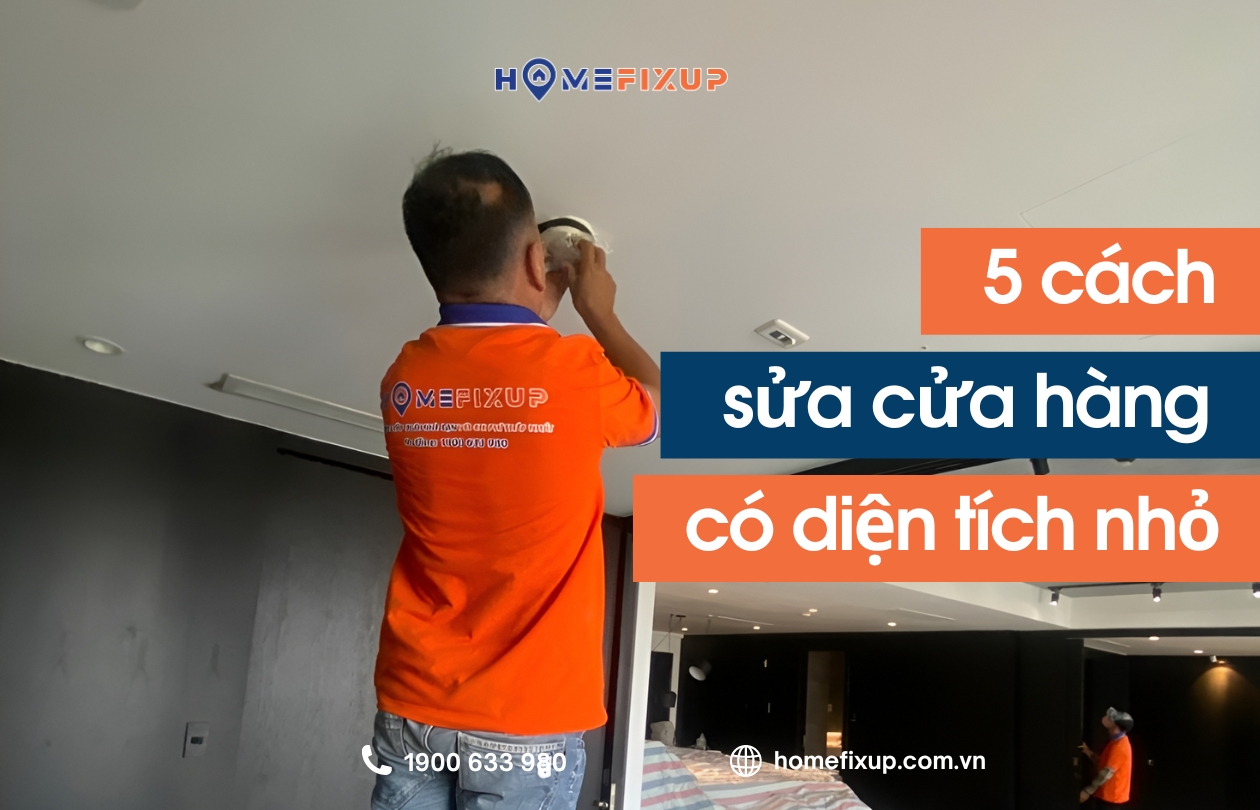 Bật mí 5 cách sửa cửa hàng có diện tích nhỏ hẹp