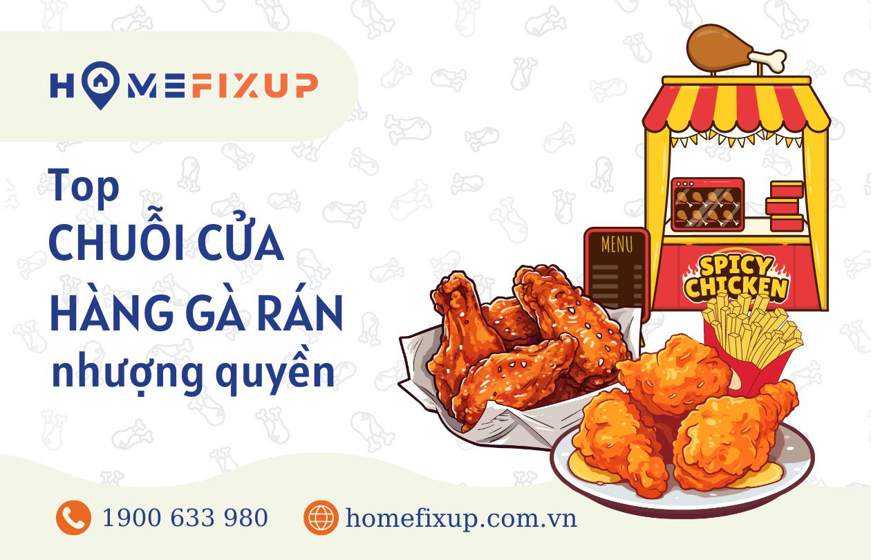 Các chuỗi cửa hàng gà rán nhượng quyền hiện nay