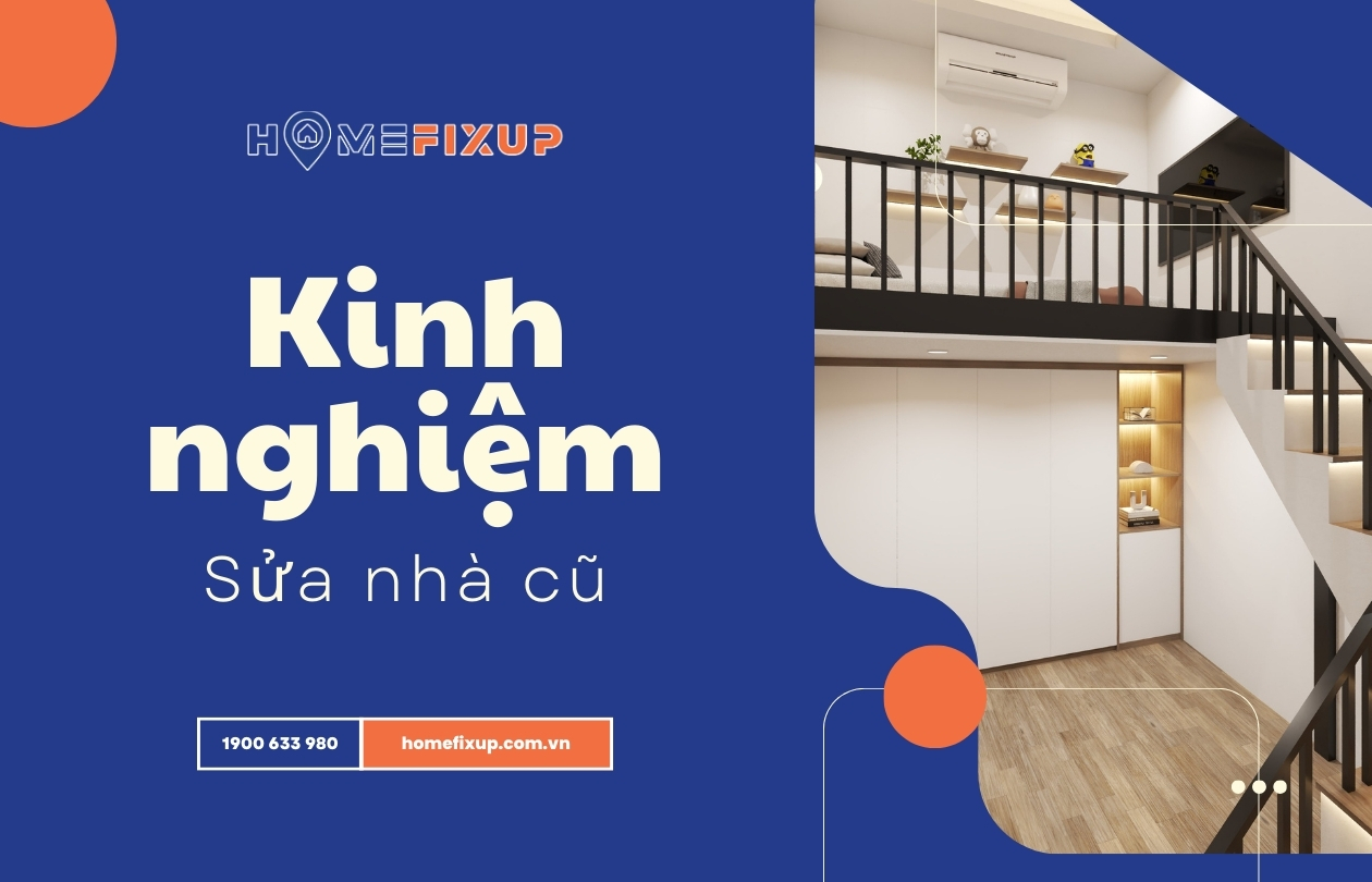 Bật mí 10+ kinh nghiệm sửa nhà cũ thành nhà mới 2024