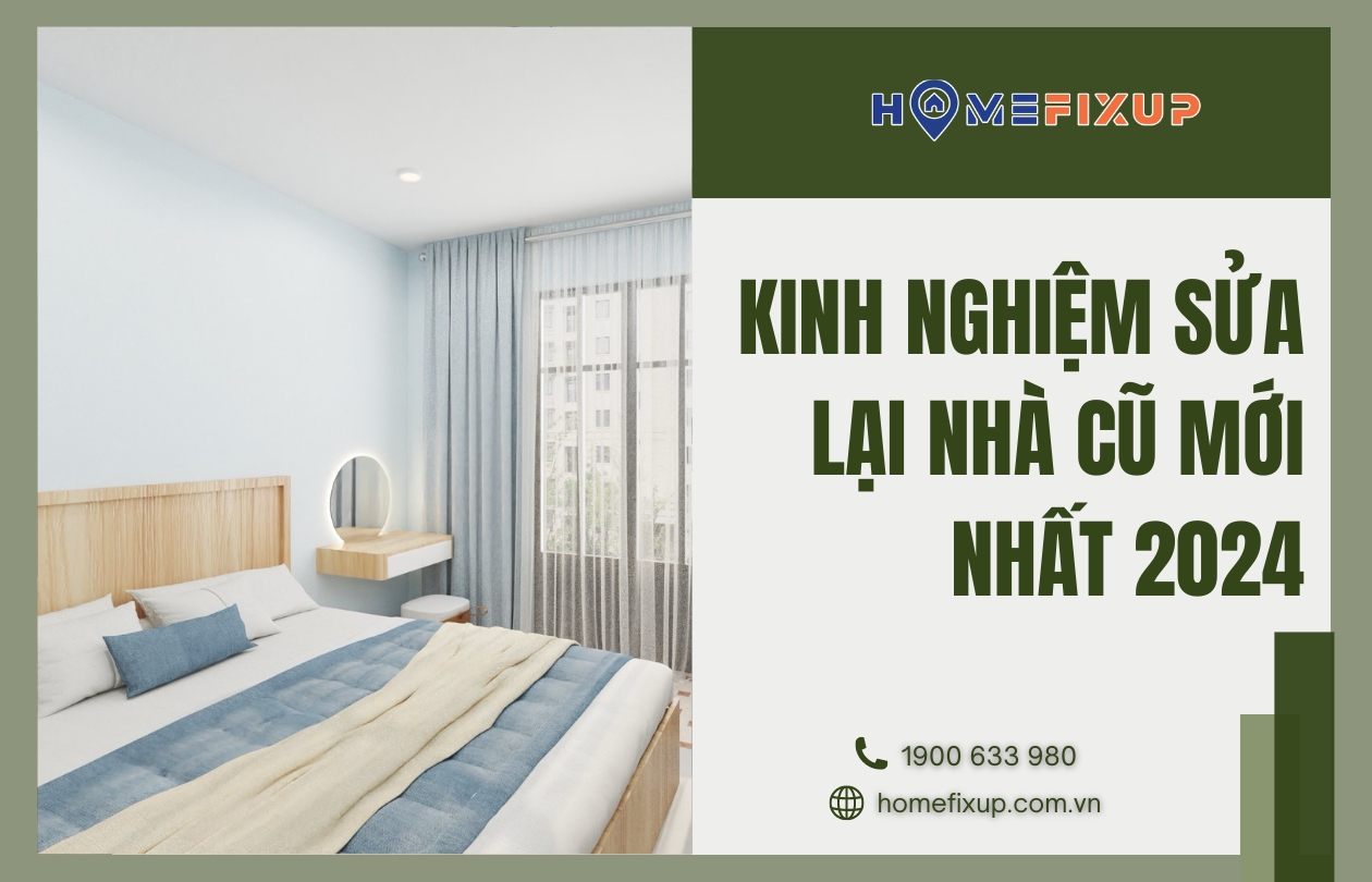 Bỏ túi những kinh nghiệm sửa lại nhà cũ mới nhất 2024